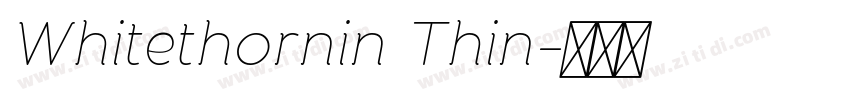 Whitethornin Thin字体转换